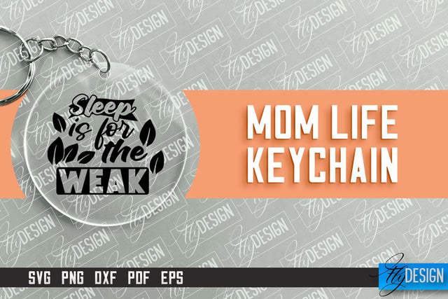 Mom Life Keychain Design | Round Keychain Designs | Quotes SVG File SVG Fly Design 