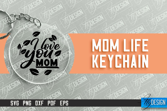 Mom Life Keychain Design | Round Keychain Designs | Quotes SVG File SVG Fly Design 