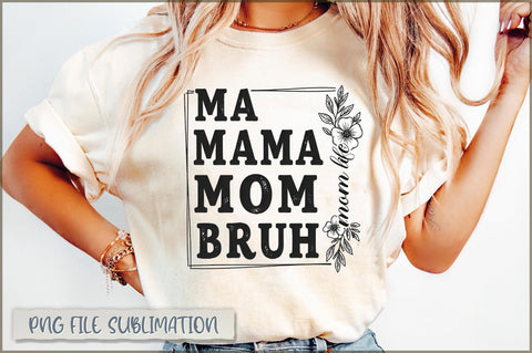 Mom life ma mama mom bruh Sublimation Sublimation Shetara Begum 