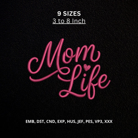 Mom Life Machine Embroidery Design – Motherhood Quote Heart Embroidery File Embroidery/Applique DESIGNS PatternFeed8 