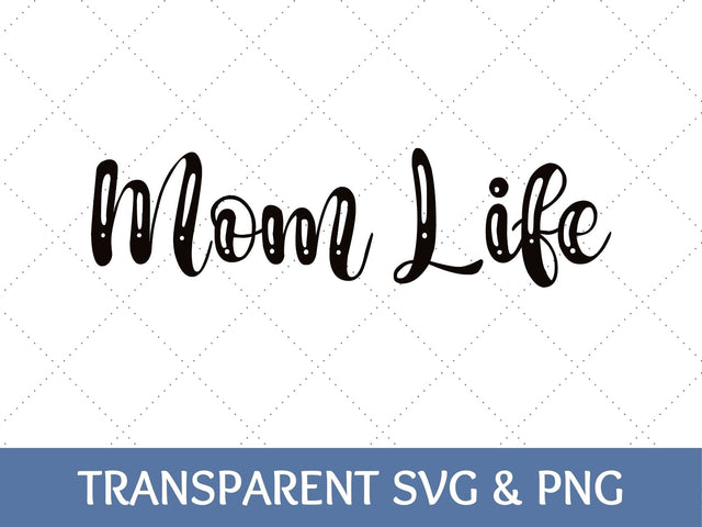 Mom Life SVG | Mom PNG SVG Paige Cole Studio 