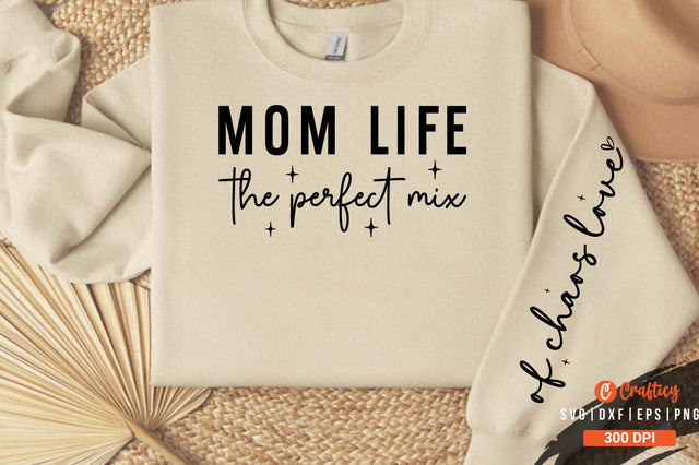 Mom life the perfect mix Sleeve Svg Design SVG Designangry 