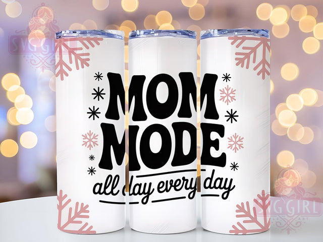 Mom Mode All Day 20oz Tumbler, All Day Every Day Design, Sublimation Tumbler Wrap, 20oz Tumbler, Relatable Mom Life, Funny Parenting Humor, Motherhood Keepsake Sublimation SvggirlplusArt 