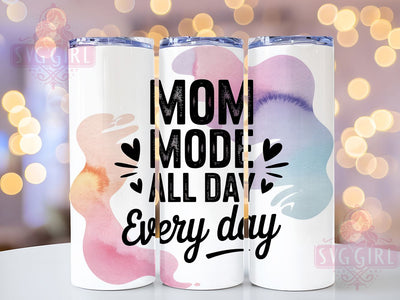 Mom Mode All Day 20oz Tumbler, Funny Mama Design, Sublimation Tumbler Wrap, 20oz Tumbler, Relatable Parenting Humor, Everyday Motherhood Gift, Family Love Keepsake Sublimation SvggirlplusArt 