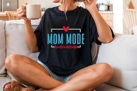 Mom Mode All Day Every Day Svg Mother's Day Svg SVG shah alam 