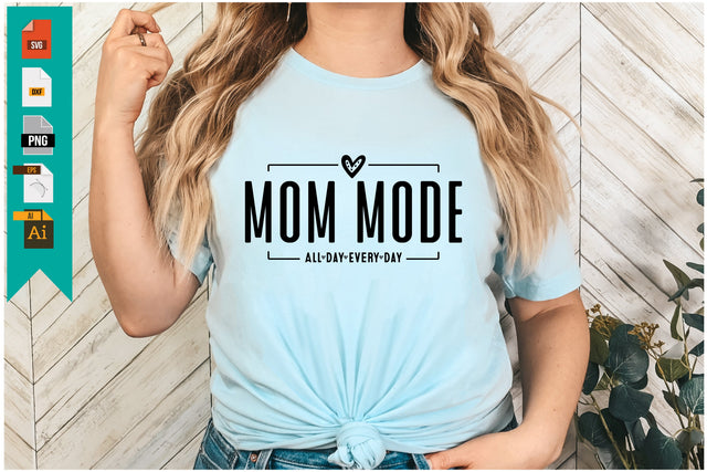 Mom Mode All Day Every Day SVG SVG Craftlabsvg24 