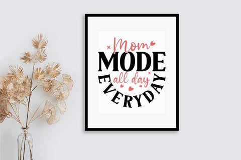 Mom mode all day everyday SVG Design SVG Designangry 