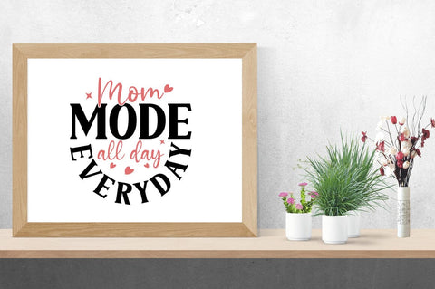 Mom mode all day everyday SVG Design SVG Designangry 