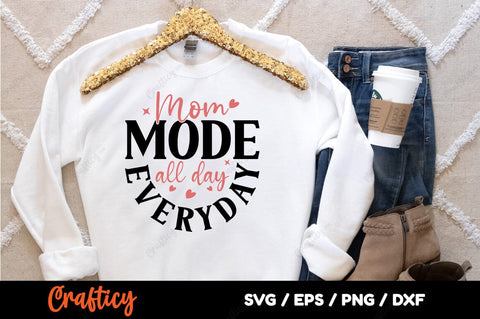 Mom mode all day everyday SVG Design SVG Designangry 