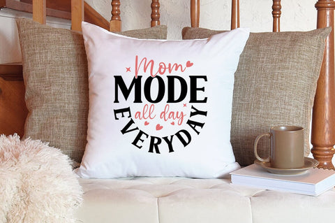 Mom mode all day everyday SVG Design SVG Designangry 