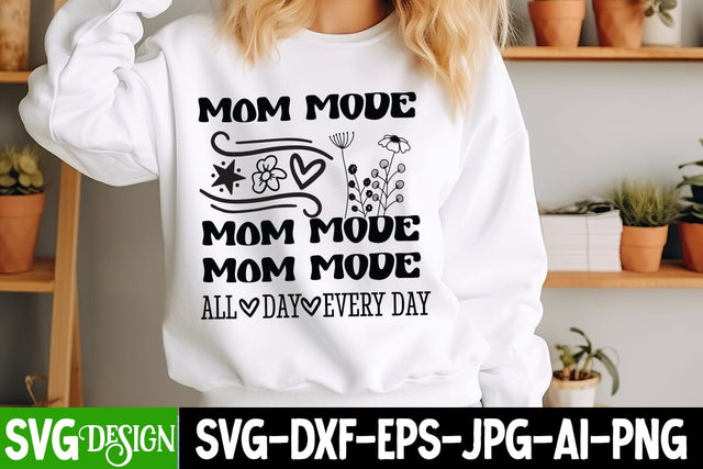 Mom Mode All Day Everyday SVG Design,Sarcastic Cut Files,Funny SVG bundle, sarcastic quotes svg,Sarcastic SVG Design,Funny Svg Design,Sarcastic Bundle SVG BlackCatsMedia 