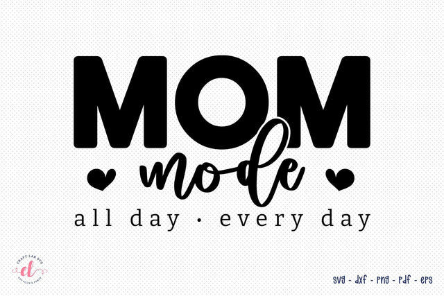 Mom Mode, Mother's Day SVG Design SVG CraftLabSVG 