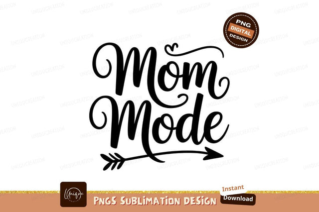 Mom Mode Sublimation Graphic Design Element Sublimation Designangry 