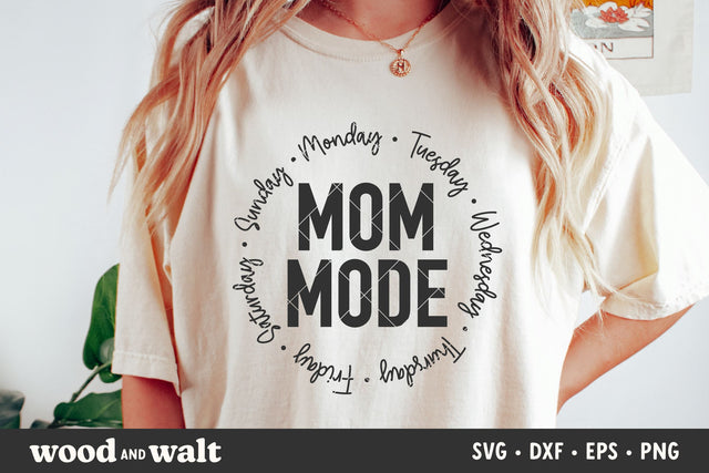 Mom Mode SVG | Mother's Day SVG SVG Wood And Walt 
