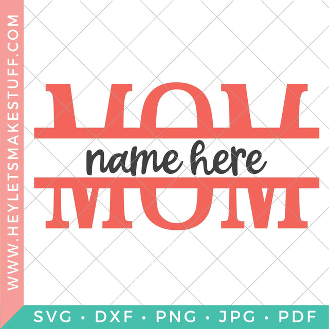 Mom Monogram SVG Hey Let's Make Stuff 