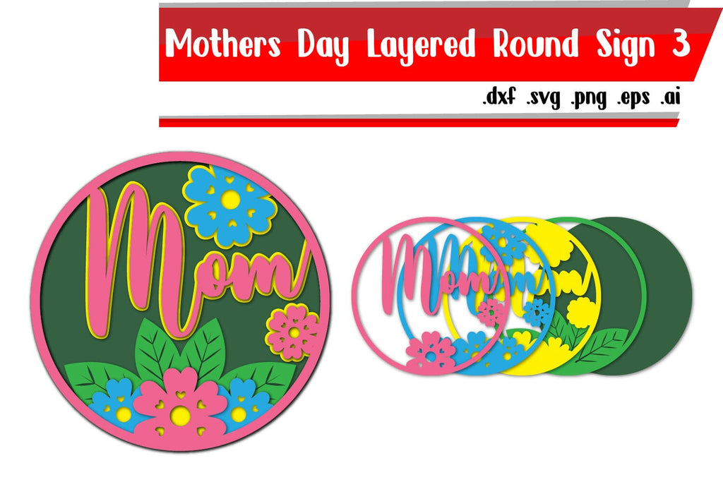 Mom | Mothers Day Layered Round Sign 3 - So Fontsy