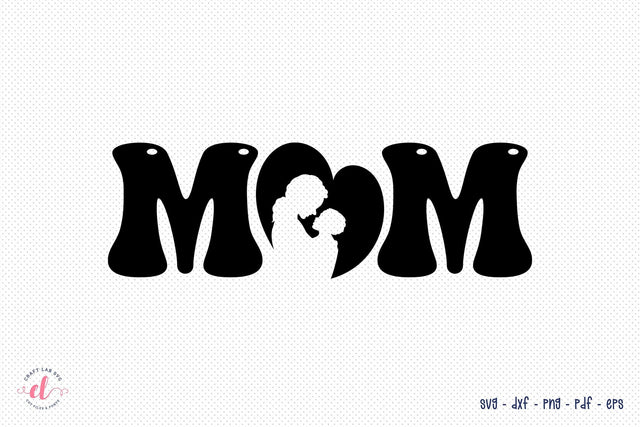 Mom - Mother's Day SVG Design SVG CraftLabSVG 
