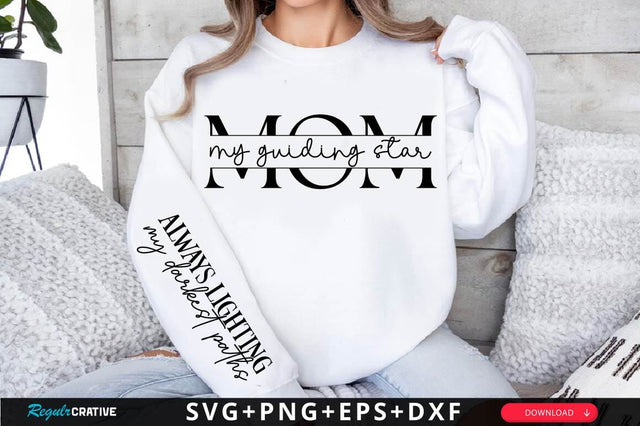 Mom, My Guiding Star Sleeve SVG Design SVG Regulrcrative 