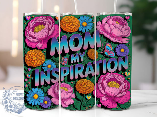 Mom My Inspiration 20oz Tumbler, Glitter Mom Tumbler, Sublimation Wrap, 20oz Tumbler Design, Mother’s Day Gift, PNG Tumbler Wrap, Glam Mom Quote Sublimation ToriDesigns 