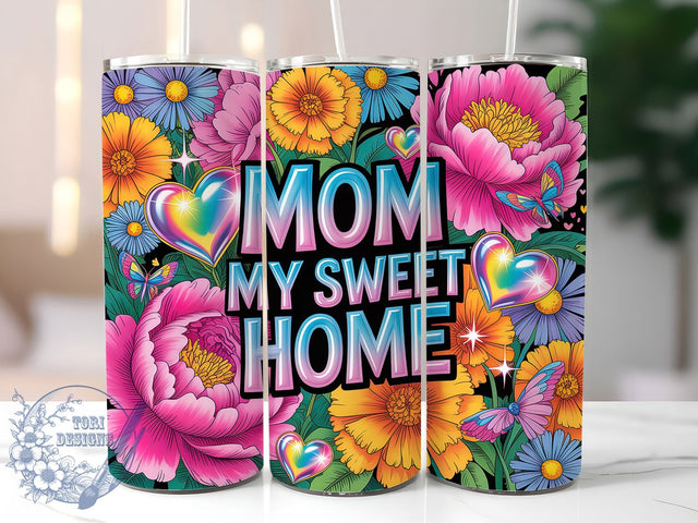 Mom My Sweet Home 20oz Tumbler, Glitter Mom Tumbler, Sublimation Wrap, 20oz Tumbler Design, Mother’s Day Gift, PNG Tumbler Wrap, Glam Mom Quote Sublimation ToriDesigns 