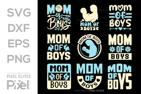 Mom of Boys SVG Mother's Day Gift Mom Lover Tshirt Bundle Mother's Day Quote Design, PET 00192 SVG ETC Craft 