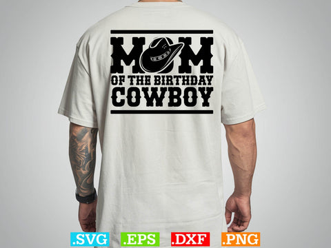 Mom Of The Birthday Cowboy Svg,Desert Cowboys Svg, Western Svg, Cowgirl Svg, Cowboy Ranch silhouette, Desert Cactus Svg SVG Creativeart88 
