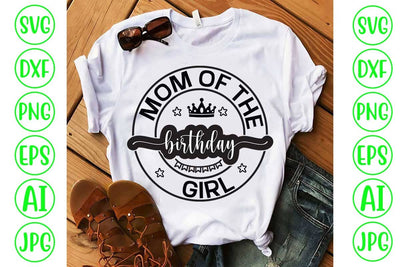 Mom Of The Birthday Girl SVG Design SVG Syaman 