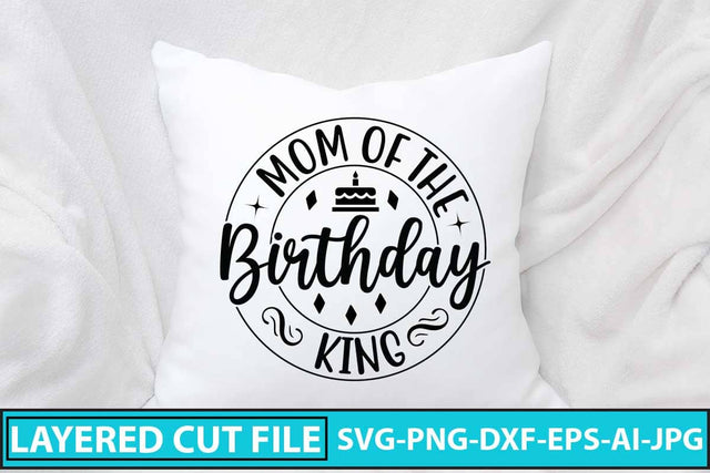 Mom Of The Birthday King SVG Design SVG Syaman 
