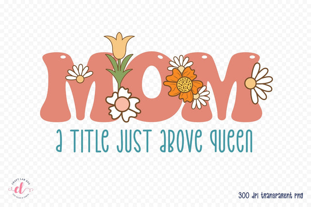 Mom PNG - Mother's Day Sublimation Sublimation CraftLabSVG 