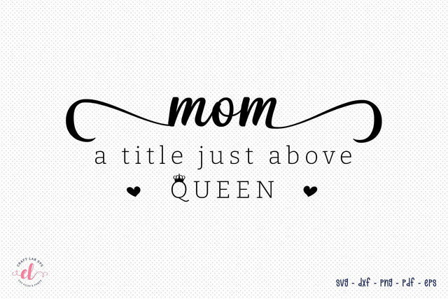 Mom Quote | Mother's Day SVG File SVG CraftLabSVG 