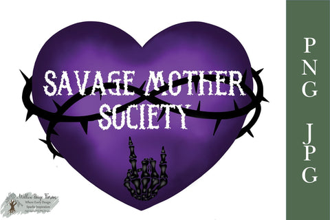 Mom shirt design Savage Mother Society PNG Download | Strong mama Sublimation Willow Paige Farms 
