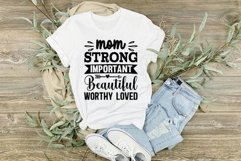 Mom strong important Beautiful worthy Loved-01 SVG Angelina750 