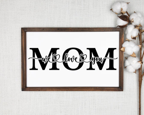 Mom SVG/PNG - Mother's Day SVG, Mama SVG, I Love You Mom SVG, Mom Gift SVG, Mother's Day PNG SVG GraphicsTreasures 
