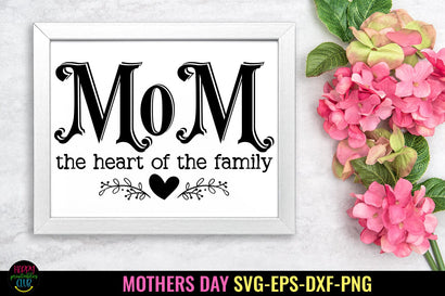 Mom the Heart of Family I Mothers Day SVG I Mother's Day SVG SVG Happy Printables Club 