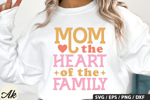 Mom the heart of the family SVG Design SVG akazaddesign 