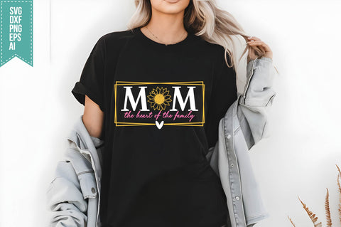 Mom the Heart Of The Family Svg Mother's Day Svg SVG shah alam 