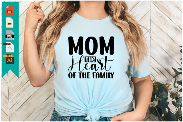 Mom the Heart of the Family Svg SVG Craftlabsvg24 
