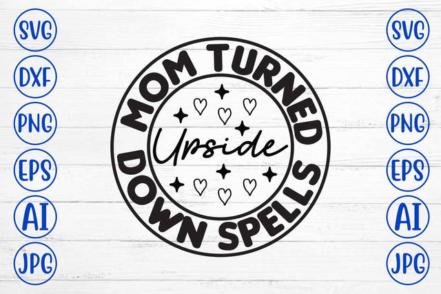 Mom Turned Upside Down Spells SVG Cut File SVG Syaman 