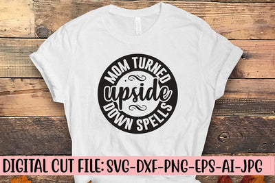 Mom Turned Upside Down Spells SVG SVG Syaman 