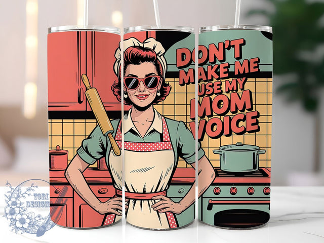 Mom Voice Warning 20oz Tumbler, Don't Make Me Use My Mom Voice Quote, Confident Woman Illustration, Playful Smirk Design, Vintage Retro Style, Sublimation Tumbler Wrap, 20oz Tumbler Sublimation ToriDesigns 