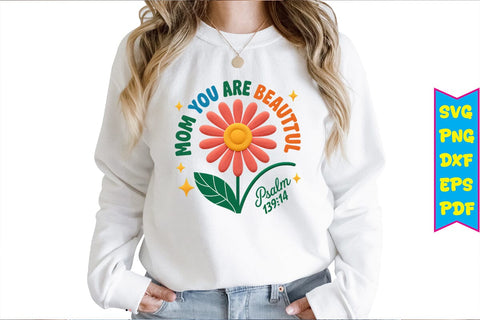 MOM YOU ARE BEAUTIFUL Psalm 13914 PNG Design Sublimation Craftlabsvg24 