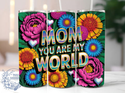 Mom You Are My World 20oz Tumbler, Glitter Mom Tumbler, Sublimation Wrap, 20oz Tumbler Design, Mother’s Day Gift, PNG Tumbler Wrap, Glam Mom Quote Sublimation ToriDesigns 