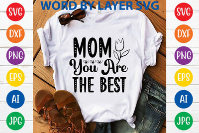 Mom You Are The Best SVG DESIGN SVG Rafiqul20606 
