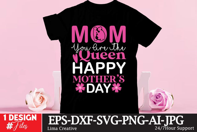 Mom You Are The Queen Happy Mothers Day Sublimation Design Sublimation Insomnia Std 
