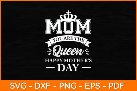 Mom You Are The Queen Pink Happy Mothers Day Svg Design SVG artprintfile 