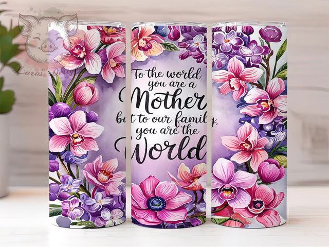 Mom You Are The World Tumbler Wrap, You Are The World Design, 20oz Sublimation Wrap, Mother’s Day Gift Cup, Inspirational Mom Tumbler, Family Love Drinkware, Mom Appreciation Tumbler Sublimation Lara' s Designs 