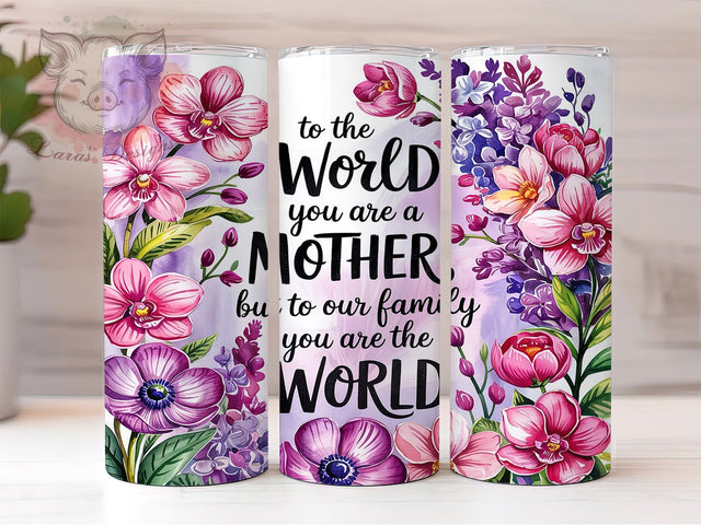 Mom You Are The World Tumbler Wrap, You Are The World Design, 20oz Sublimation Wrap, Mother’s Day Gift Cup, Inspirational Mom Tumbler, Family Love Drinkware, Mom Appreciation Tumbler Sublimation Lara' s Designs 