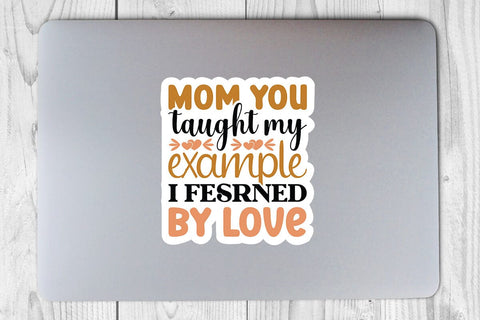 Mom you taught my example i fesrned by love SVG Angelina750 