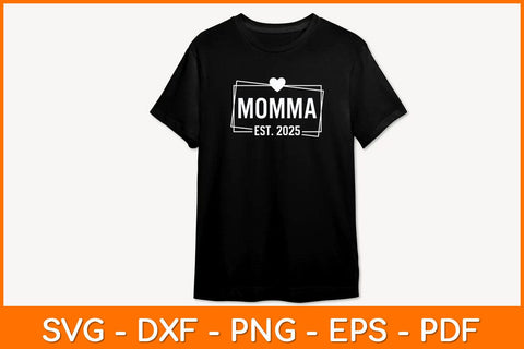 Momma EST 2025 Mothers Day Svg Design SVG artprintfile 