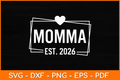 Momma EST 2026 Mothers Day Svg Design SVG artprintfile 